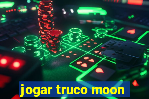 jogar truco moon